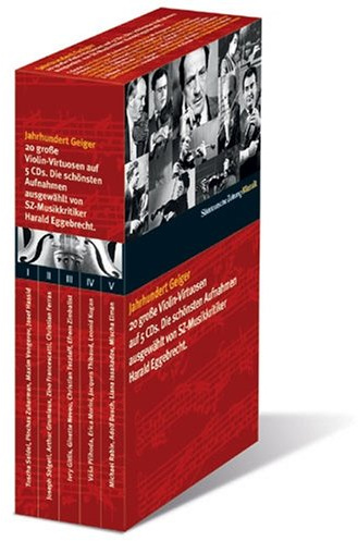 Jahrhundert Geiger II: 20 große Violin-Virtuosen auf 5 CDs. Die schönsten Aufnahmen