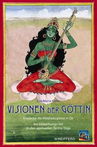 Visionen der Göttin: Entdecke die Weisheitsgöttin in Dir. Ein Einweihungs-Set in den spirituellen Tantra-Yoga