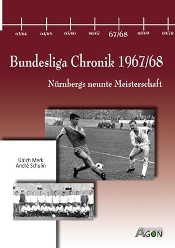 Bundesliga Chronik 1967/68: Nürnbergs neunte Meisterschaft