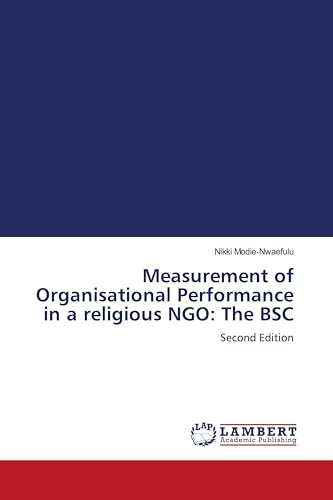 Measurement of Organisational Performance in a religious NGO: The BSC: Second Edition