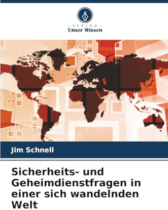 Sicherheits- und Geheimdienstfragen in einer sich wandelnden Welt