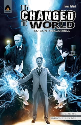 They Changed the World: Bell, Edison and Tesla: Edison - Tesla - Bell (Campfire Graphic Novels)