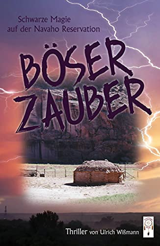 Böser Zauber: Schwarze Magie auf der Navaho Reservation (Frank Begay 3)