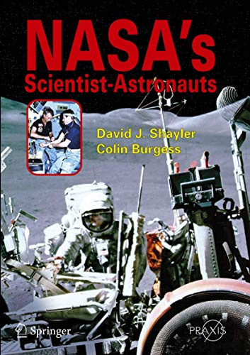 NASA's Scientist-Astronauts (Springer Praxis Books)