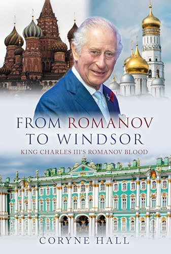 From Romanov to Windsor: King Charles III's Romanov Blood