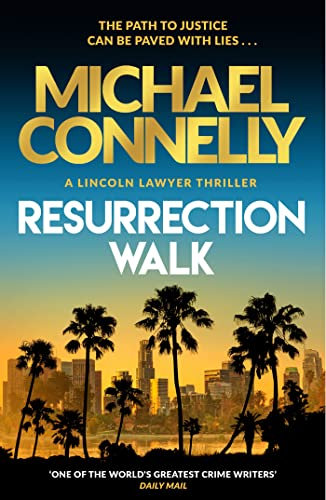 Resurrection Walk: The Brand New Blockbuster Lincoln Lawyer Thriller (Mickey Haller, 7)