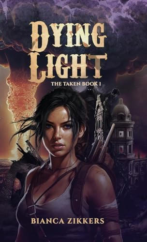 Dying Light: Can She Save Him? (The Taken, Band 1)