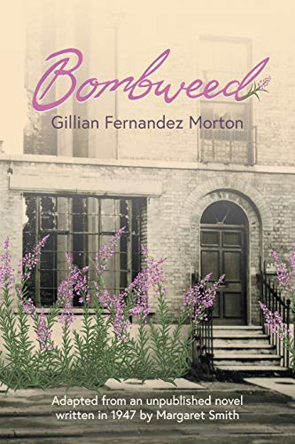 Bombweed: Adapted from an unpublished novel written in 1947 by Margaret Smith: 1 (Shadows over the Solent)