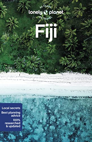 Lonely Planet Fiji: Perfect for exploring top sights and taking roads less travelled (Lonely Planet Travel Guide)