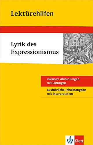 Klett Lektürehilfe Lyrik des Expressionismus: Für Oberstufe und Abitur - Interpretationshilfe für die Schule (Klett Lektürehilfen - ebook)