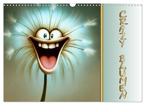 Crazy Blumen (Wandkalender 2026 DIN A3 quer), CALVENDO Monatskalender: Lustige Blumen, die lachen, tanzen und singen. (CALVENDO Spass)