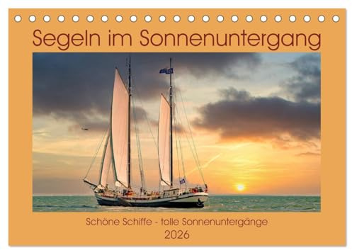 Segeln im Sonnenuntergang (Tischkalender 2026 DIN A5 quer), CALVENDO Monatskalender: Da kommt Fernweh auf! (CALVENDO Sport)