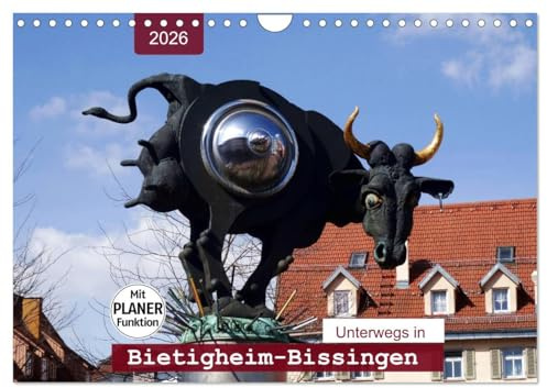 Unterwegs in Bietigheim-Bissingen (Wandkalender 2026 DIN A4 quer), CALVENDO Monatskalender: Ein Bummel durch eine sehenswerte Stadt zwischen Stuttgart und Heilbronn mit PLANER-Funktion (CALVENDO Orte)