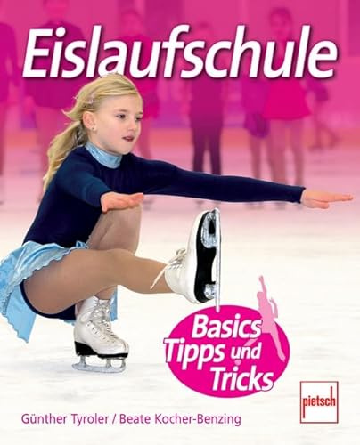 Eislaufschule: Basics, Tipps und Tricks