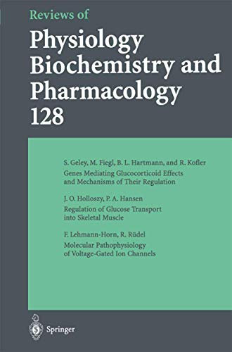 Reviews of Physiology, Biochemistry and Pharmacology: Volume: 128