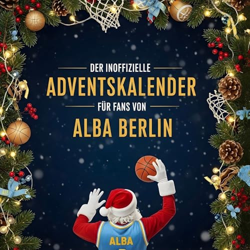 Der inoffizielle Adventskalender für Fans von Alba Berlin