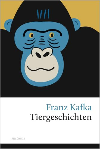 Tiergeschichten: Enthält u.a. »Ein Bericht für eine Akademie««, »Der Bau«, »Josefine, oder die Sängerin der Mäuse«, »Forschungen eines Hundes« (Große Klassiker zum kleinen Preis, Band 262)