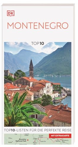 TOP10 Reiseführer Montenegro: TOP10-Listen zu Highlights, Themen und Regionen. Ideal für unterwegs. Mit wetterfester Extra-Karte. Von Reisenden. Für Reisende.