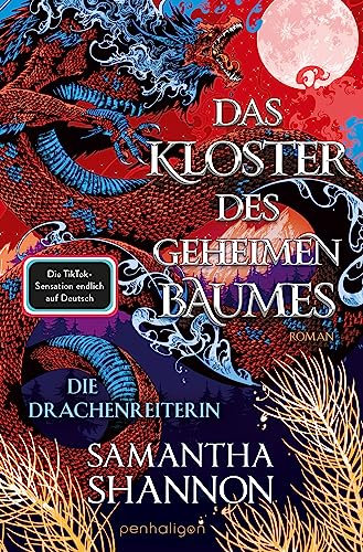 Das Kloster des geheimen Baumes - Die Drachenreiterin: Roman - Starke Heldinnen treffen auf gefährliche Drachen – die TikTok-Sensation auf Deutsch! (A Day of Fallen Night-Saga, Band 2)