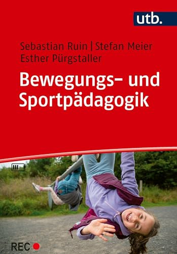 Bewegungs- und Sportpädagogik: Grundriss einer diversitätssensiblen, digitalitätsbewussten und nachhaltigen Fachpädagogik