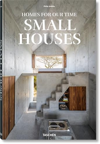 Homes for Our Time: Small Houses