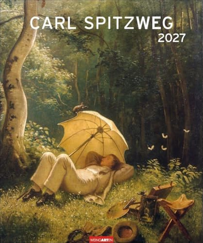 Carl Spitzweg Edition Kalender 2027: Kunstvoller Wandkalender mit Spitzwegs beliebten Szenen voll feiner Ironie und skurriler Figuren. Großer Kunst-Kalender 2027 im Hochformat. 46 x 55 cm