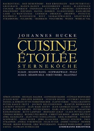 Cuisine Étoilée: Das Buch der Sterneköche Elsass · Region Basel · Schwarzwald · Pfalz (Lindemanns Bibliothek)