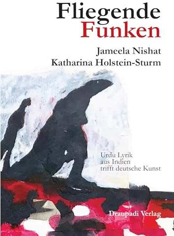 Fliegende Funken: Weibliche Lyrik und Kunst - ein Dialog