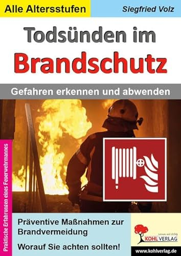 Todsünden im Brandschutz: Gefahren erkennen und abwehren