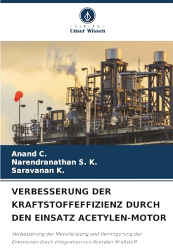 VERBESSERUNG DER KRAFTSTOFFEFFIZIENZ DURCH DEN EINSATZ ACETYLEN-MOTOR: Verbesserung der Motorleistung und Verringerung der Emissionen durch Integration von Acetylen-Kraftstoff