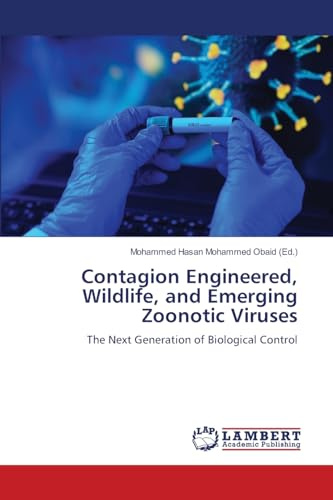 Contagion Engineered, Wildlife, and Emerging Zoonotic Viruses: The Next Generation of Biological Control