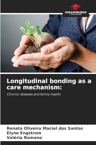 Longitudinal bonding as a care mechanism:: Chronic diseases and family health