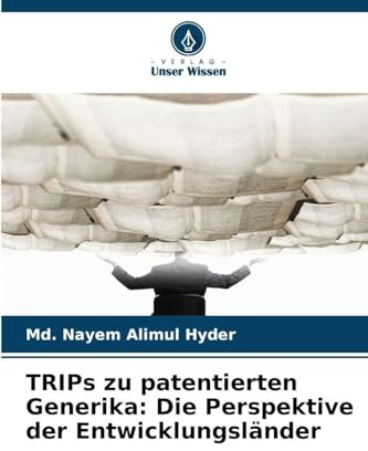 TRIPs zu patentierten Generika: Die Perspektive der Entwicklungsländer