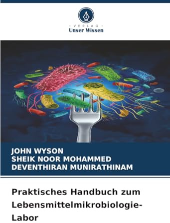 Praktisches Handbuch zum Lebensmittelmikrobiologie-Labor: DE