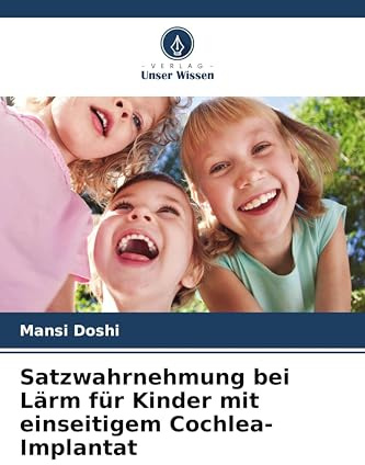 Satzwahrnehmung bei Lärm für Kinder mit einseitigem Cochlea-Implantat
