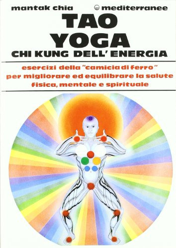 Tao yoga. Chi kung dell'energia (L' altra medicina)