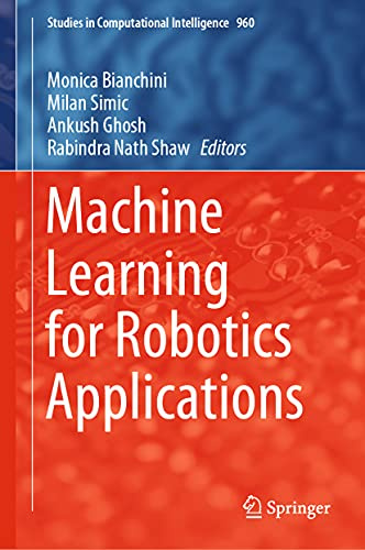 Machine Learning for Robotics Applications (Studies in Computational Intelligence, 960)