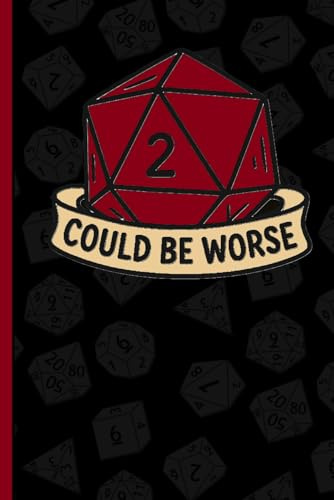 Could Be Worse - RPG Adventure Notebook: Natural 2 Blank Journal