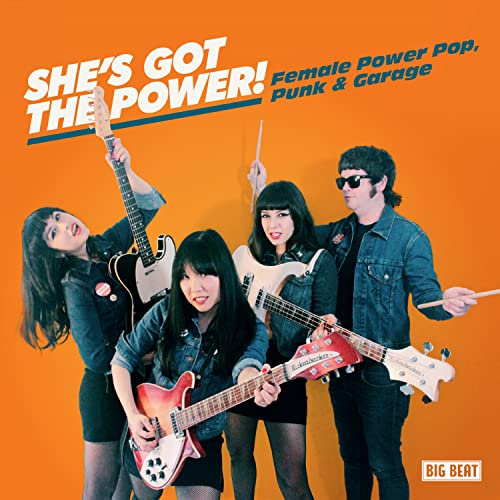 She's Got The Power ~ Female Power Pop, Punk & Garage