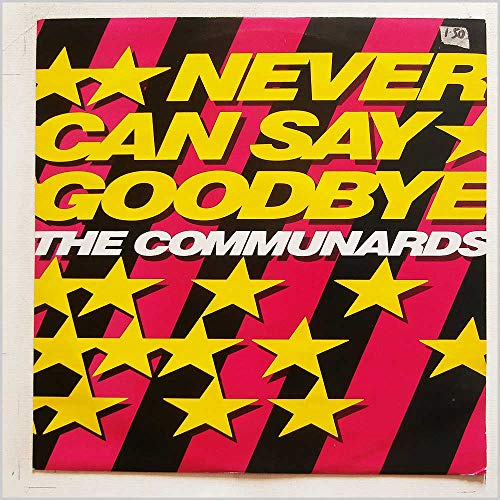 Never can say goodbye [Vinyl Single]