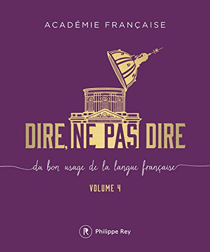 Dire, ne pas dire - volume 4 (DOCUMENT) (French Edition)