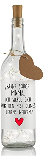 LIEBTASTISCH Flaschenlicht mit SpruchKeine Sorge Mama, ich werde Dich für den Rest deines Lebens Nerven. - Muttertagsgeschenk - Geschenk zum Muttertag - LED Beleuchtung - Dekolicht