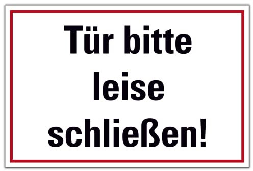 Schild Tür leise schließen 20cm x 30cm hergestellt aus robustem PVC stoß und kratzfest Schild in Weiß/Rot Hinweisschild Tür bitte leise schließen! mit UV-Schutz inkl. selbstklebender Rückseite