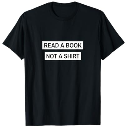Read a book not a shirt I Leseratte Bücherwurm Buchliebhaber T-Shirt