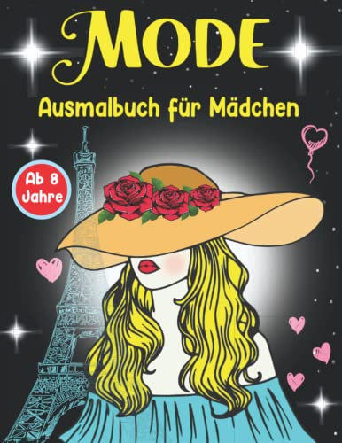 Mode Ausmalbuch für Mädchen ab 8: Fashion & Models Malbuch mit verschiedenen schönen Malvorlagen