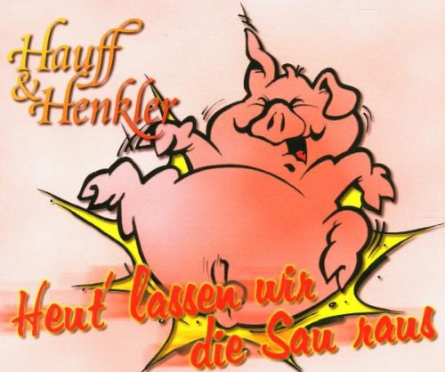Heut Lassen Wir die Sau Raus