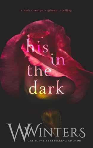 His in the Dark: 1 (Hades & Persephone Duology)