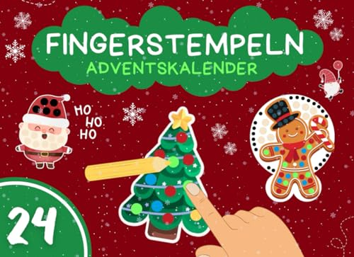 Fingerstempeln Adventskalender ab 2 Jahren: Von weihnachtlichen Schneeflocken bis Rentieren - Fingerstempeln, Malen & Basteln! | Der farbenfrohe Bastel-Adventskalender für Jungen und Mädchen