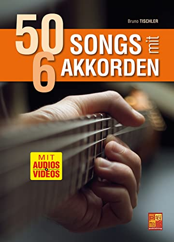 50 Songs mit 6 Akkorden für Gitarre (Lehrbuch + Audios + Videos)