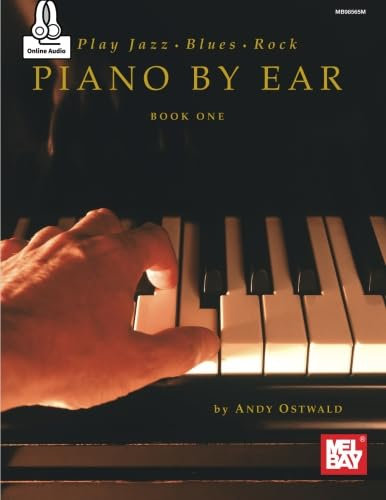 Play Jazz, Blues & Rock Piano by Ear: Book One: Includes Online Audio